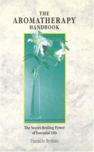 Aromatherapy Handbook-Daniele Ryman-1989