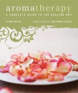 Aromatherapy: A Complete Guide to the Healing Art [美]Kathi Keville