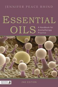 Essential Oils: A Handbook for Aromatherapy Practice [英]Jennifer Peace Rhind