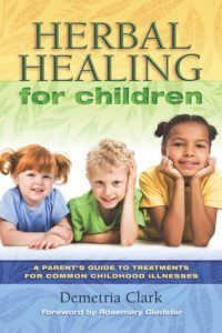 Herbal Healing for Children [美]Demetria Clark