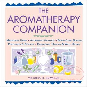 The Aromatherapy Companion [美]Victoria H. Edwards