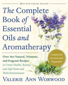 The Complete Book of Essential Oils and Aromatherapy [英]Valerie Ann Worwood