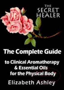 The Complete Guide To Clinical Aromatherapy and Essential Oils of The Physical Body [英]Elizabeth Ashley