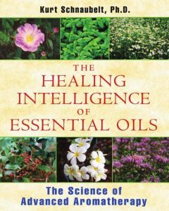 The-Healing-Intelligence-of-Essential-Oils-kur-2011