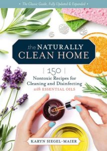 The Naturally Clean Home:150 Nontoxic Recipes for Cleaning and Disinfecting with Essential Oils [美]Karyn Siegel-Maier