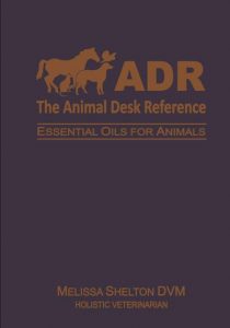 The Animal Desk Reference: Essential Oils for Animals [美]Melissa Shelton