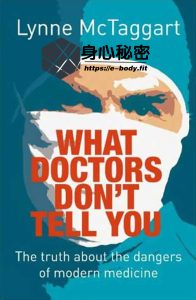 Lynne McTaggart – What Doctors Don’t Tell You-HarperCollins (2016)